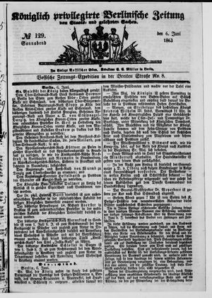 Königlich privilegirte Berlinische Zeitung von Staats- und gelehrten Sachen vom 06.06.1863