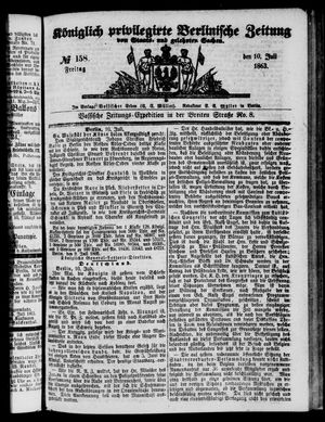 Königlich privilegirte Berlinische Zeitung von Staats- und gelehrten Sachen on Jul 10, 1863