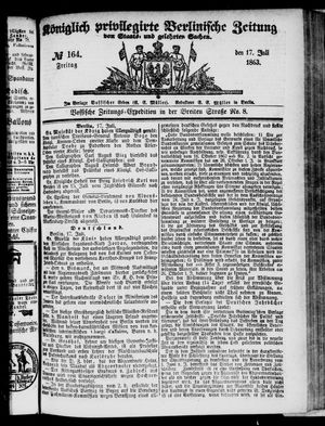 Königlich privilegirte Berlinische Zeitung von Staats- und gelehrten Sachen on Jul 17, 1863