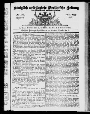 Königlich privilegirte Berlinische Zeitung von Staats- und gelehrten Sachen on Aug 12, 1863