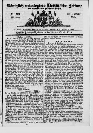 Königlich privilegirte Berlinische Zeitung von Staats- und gelehrten Sachen on Oct 14, 1863
