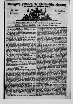 Königlich privilegirte Berlinische Zeitung von Staats- und gelehrten Sachen on Oct 15, 1863