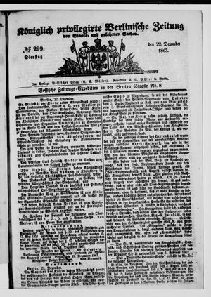 Königlich privilegirte Berlinische Zeitung von Staats- und gelehrten Sachen on Dec 22, 1863