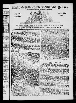 Königlich privilegirte Berlinische Zeitung von Staats- und gelehrten Sachen on Mar 8, 1864