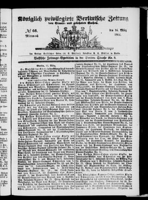 Königlich privilegirte Berlinische Zeitung von Staats- und gelehrten Sachen on Mar 16, 1864