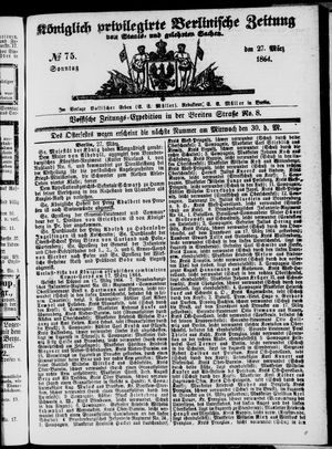 Königlich privilegirte Berlinische Zeitung von Staats- und gelehrten Sachen vom 27.03.1864