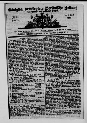Königlich privilegirte Berlinische Zeitung von Staats- und gelehrten Sachen on Apr 5, 1864