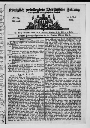 Königlich privilegirte Berlinische Zeitung von Staats- und gelehrten Sachen on Apr 6, 1864