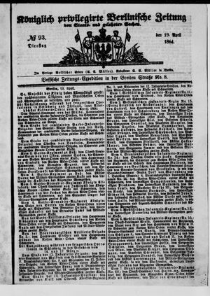 Königlich privilegirte Berlinische Zeitung von Staats- und gelehrten Sachen on Apr 19, 1864