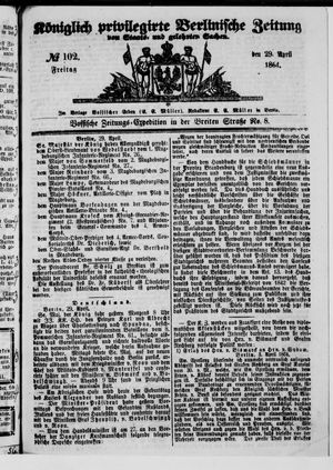 Königlich privilegirte Berlinische Zeitung von Staats- und gelehrten Sachen on Apr 29, 1864