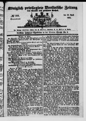 Königlich privilegirte Berlinische Zeitung von Staats- und gelehrten Sachen on Apr 30, 1864
