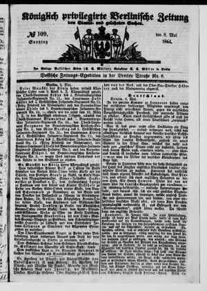 Königlich privilegirte Berlinische Zeitung von Staats- und gelehrten Sachen on May 8, 1864