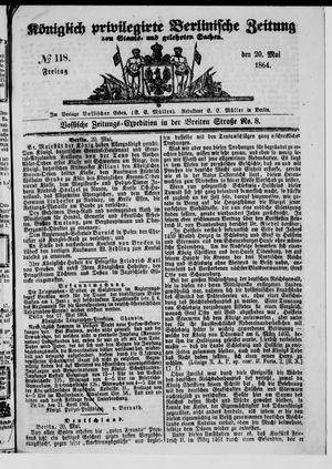 Königlich privilegirte Berlinische Zeitung von Staats- und gelehrten Sachen on May 20, 1864