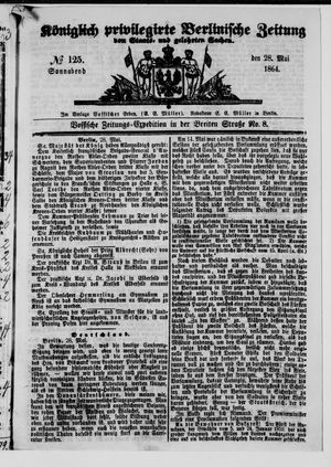Königlich privilegirte Berlinische Zeitung von Staats- und gelehrten Sachen on May 28, 1864
