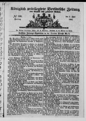 Königlich privilegirte Berlinische Zeitung von Staats- und gelehrten Sachen on Jun 3, 1864