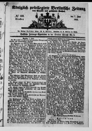 Königlich privilegirte Berlinische Zeitung von Staats- und gelehrten Sachen on Jun 7, 1864