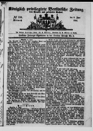 Königlich privilegirte Berlinische Zeitung von Staats- und gelehrten Sachen vom 08.06.1864