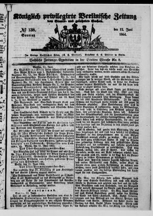 Königlich privilegirte Berlinische Zeitung von Staats- und gelehrten Sachen on Jun 12, 1864