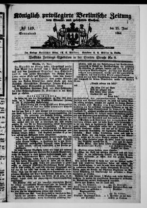 Königlich privilegirte Berlinische Zeitung von Staats- und gelehrten Sachen on Jun 25, 1864