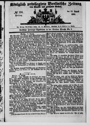 Königlich privilegirte Berlinische Zeitung von Staats- und gelehrten Sachen vom 19.08.1864
