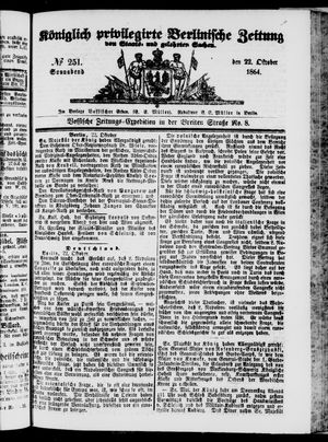 Königlich privilegirte Berlinische Zeitung von Staats- und gelehrten Sachen on Oct 22, 1864