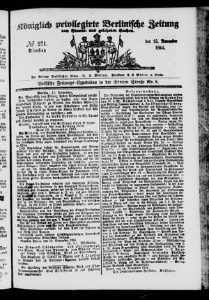 Königlich privilegirte Berlinische Zeitung von Staats- und gelehrten Sachen on Nov 15, 1864