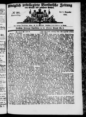 Königlich privilegirte Berlinische Zeitung von Staats- und gelehrten Sachen vom 08.12.1864