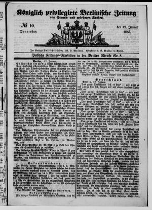 Königlich privilegirte Berlinische Zeitung von Staats- und gelehrten Sachen on Jan 12, 1865