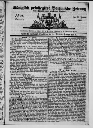 Königlich privilegirte Berlinische Zeitung von Staats- und gelehrten Sachen on Jan 22, 1865