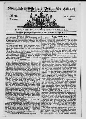 Königlich privilegirte Berlinische Zeitung von Staats- und gelehrten Sachen on Feb 1, 1865