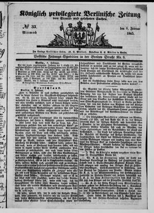 Königlich privilegirte Berlinische Zeitung von Staats- und gelehrten Sachen vom 08.02.1865