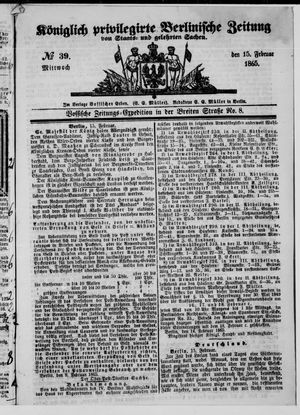 Königlich privilegirte Berlinische Zeitung von Staats- und gelehrten Sachen on Feb 15, 1865