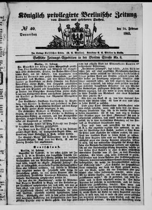 Königlich privilegirte Berlinische Zeitung von Staats- und gelehrten Sachen on Feb 16, 1865