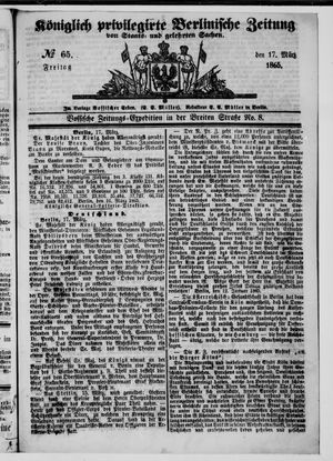 Königlich privilegirte Berlinische Zeitung von Staats- und gelehrten Sachen vom 17.03.1865