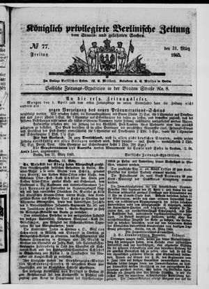 Königlich privilegirte Berlinische Zeitung von Staats- und gelehrten Sachen on Mar 31, 1865