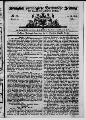 Königlich privilegirte Berlinische Zeitung von Staats- und gelehrten Sachen on Apr 11, 1865