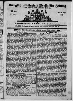 Königlich privilegirte Berlinische Zeitung von Staats- und gelehrten Sachen on Apr 14, 1865