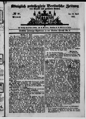 Königlich privilegirte Berlinische Zeitung von Staats- und gelehrten Sachen vom 19.04.1865