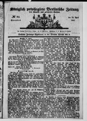 Königlich privilegirte Berlinische Zeitung von Staats- und gelehrten Sachen on Apr 22, 1865