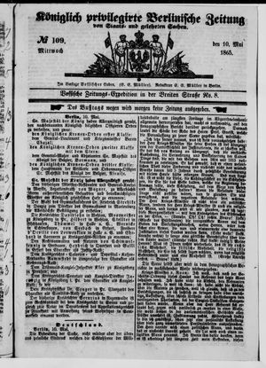 Königlich privilegirte Berlinische Zeitung von Staats- und gelehrten Sachen on May 10, 1865