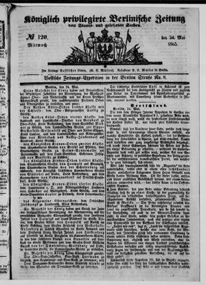 Königlich privilegirte Berlinische Zeitung von Staats- und gelehrten Sachen on May 24, 1865