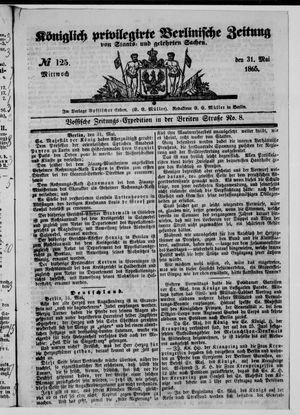 Königlich privilegirte Berlinische Zeitung von Staats- und gelehrten Sachen vom 31.05.1865