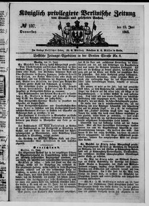 Königlich privilegirte Berlinische Zeitung von Staats- und gelehrten Sachen on Jun 15, 1865