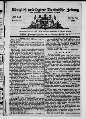Königlich privilegirte Berlinische Zeitung von Staats- und gelehrten Sachen on Jun 22, 1865
