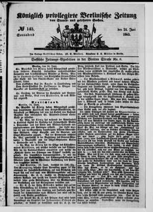 Königlich privilegirte Berlinische Zeitung von Staats- und gelehrten Sachen on Jun 24, 1865