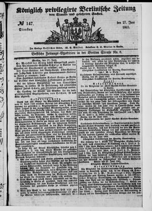 Königlich privilegirte Berlinische Zeitung von Staats- und gelehrten Sachen on Jun 27, 1865