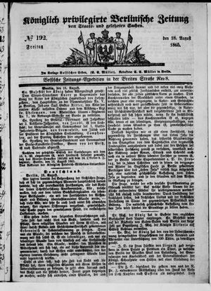 Königlich privilegirte Berlinische Zeitung von Staats- und gelehrten Sachen on Aug 18, 1865