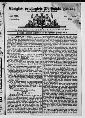 Königlich privilegirte Berlinische Zeitung von Staats- und gelehrten Sachen on Oct 12, 1865