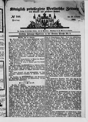 Königlich privilegirte Berlinische Zeitung von Staats- und gelehrten Sachen on Oct 20, 1865