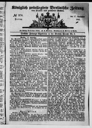 Königlich privilegirte Berlinische Zeitung von Staats- und gelehrten Sachen vom 17.11.1865